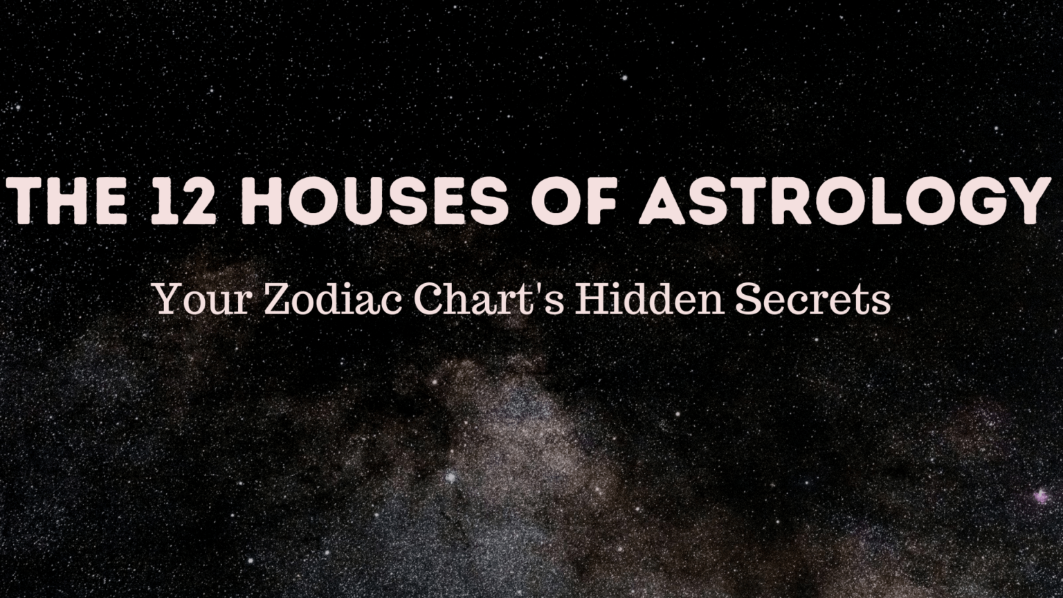 Unlock the 12 Houses: Your Zodiac Chart's Hidden Secrets - Wardrobe Groove