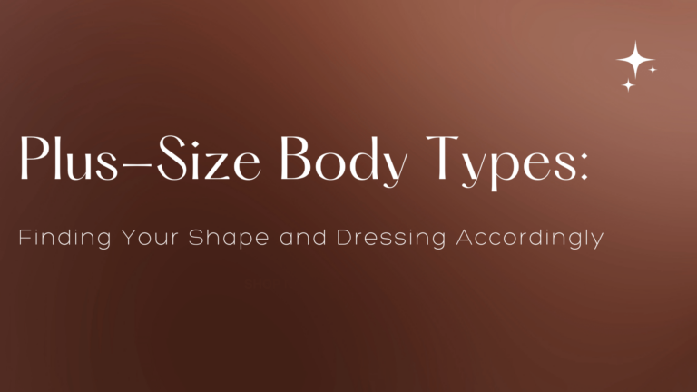 Plus-Size Body Types: Finding Your Shape and Dressing Accordingly ...