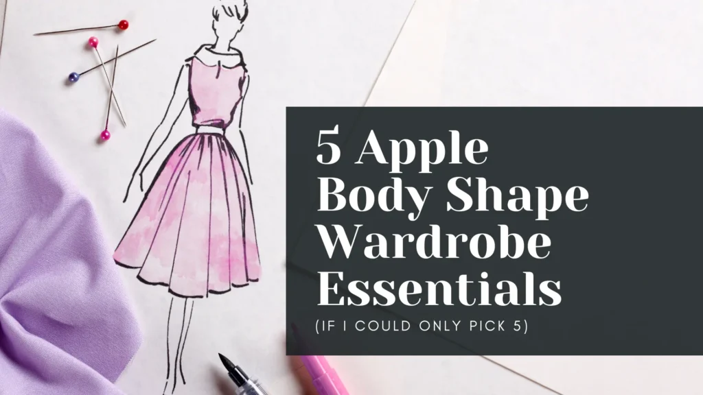 apple-body-shape-wardrobe-essentials